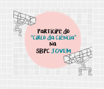 SBPC Jovem abre inscrições para os Centros e Museus de Ciências, até 31.03