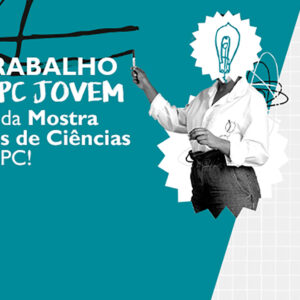 Edital para seleção de trabalhos de feiras e mostras de ciências para exposição na SBPC Jovem; até 10/04