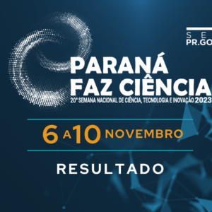 Mais de 200 atividades são selecionadas para a programação do Paraná Faz Ciência