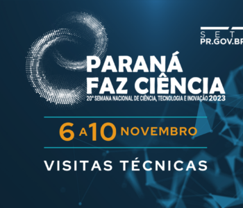 Visitas Técnicas do Paraná Faz Ciência estão com inscrições abertas