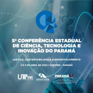MUDI/UEM participam da Conferência de Ciência, Tecnologia e Inovação, em Curitiba