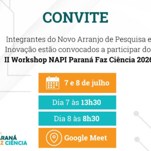 NAPI Paraná Faz Ciência realiza workshop em julho